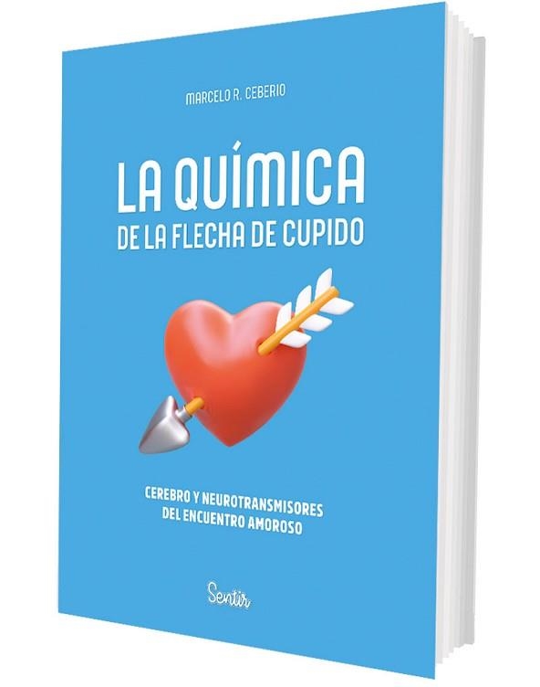 LA QUÍMICA DE LA FLECHA DE CUPIDO | 9788426740656 | R. CEBERIO, MARCELO | Llibreria Geli - Llibreria Online de Girona - Comprar llibres en català i castellà