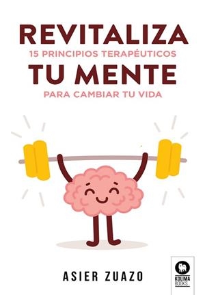 REVITALIZA TU MENTE | 9788410209930 | ZUAZO ITURBE, ASIER | Llibreria Geli - Llibreria Online de Girona - Comprar llibres en català i castellà