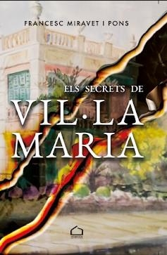 ELS SECRETS DE VIL·LA MARIA | 9791399069280 | MIRAVET PONS, FRANCESC | Llibreria Geli - Llibreria Online de Girona - Comprar llibres en català i castellà