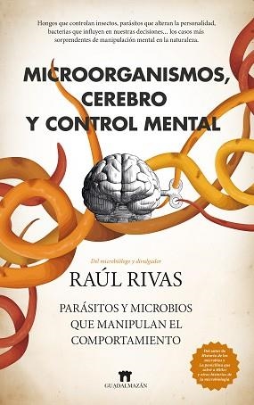 MICROORGANISMOS,CEREBRO Y CONTROL MENTAL | 9788419414953 | RAÚL RIVAS | Llibreria Geli - Llibreria Online de Girona - Comprar llibres en català i castellà