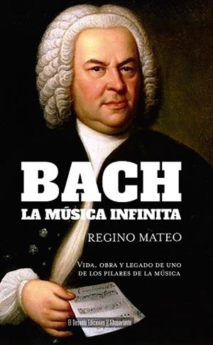 BACH.LA MÚSICA INFINITA | 9791387799076 | REGINO MATEO | Llibreria Geli - Llibreria Online de Girona - Comprar llibres en català i castellà