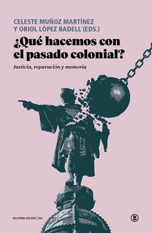 QUÉ HACEMOS CON EL PASADO COLONIAL? | 9791387639433 | Libreria Geli - Librería Online de Girona - Comprar libros en catalán y castellano