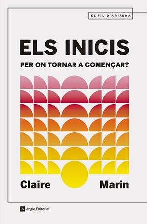 ELS INICIS.PER ON TORNAR A COMENÇAR? | 9791387853198 | MARIN, CLAIRE | Llibreria Geli - Llibreria Online de Girona - Comprar llibres en català i castellà