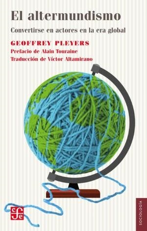 EL ALTERMUNDISMO | 9786071687074 | GEOFFREY PLEYERS | Llibreria Geli - Llibreria Online de Girona - Comprar llibres en català i castellà