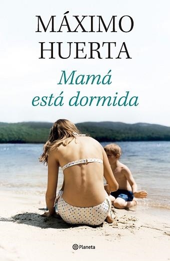 MAMÁ ESTÁ DORMIDA | 9788408314134 | HUERTA, MÁXIMO | Libreria Geli - Librería Online de Girona - Comprar libros en catalán y castellano