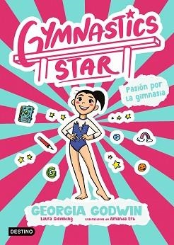 GYMNASTICS STAR-1.PASIÓN POR LA GIMNASIA | 9788408313380 | GODWIN, GEORGIA | Llibreria Geli - Llibreria Online de Girona - Comprar llibres en català i castellà