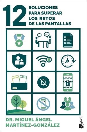 12 SOLUCIONES PARA SUPERAR LOS RETOS DE LAS PANTALLAS | 9788408314042 | MARTÍNEZ-GONZÁLEZ, MIGUEL ÁNGEL | Libreria Geli - Librería Online de Girona - Comprar libros en catalán y castellano