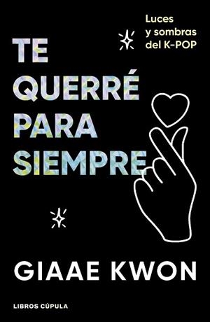 TE QUERRÉ PARA SIEMPRE | 9788448045500 | KWON, GIAAE | Llibreria Geli - Llibreria Online de Girona - Comprar llibres en català i castellà