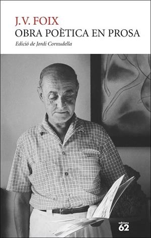 OBRA POÈTICA EN PROSA(FOIX) | 9788429782073 | FOIX, J. V. | Llibreria Geli - Llibreria Online de Girona - Comprar llibres en català i castellà