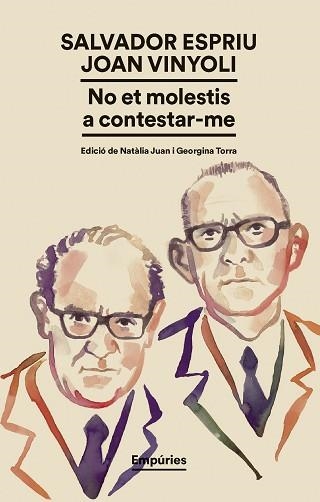 NO ET MOLESTIS A CONTESTAR-ME | 9791387736224 | ESPRIU,SALVADOR/VINYOLI, JOAN | Llibreria Geli - Llibreria Online de Girona - Comprar llibres en català i castellà