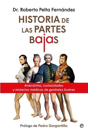 HISTORIAS DE LAS PARTES BAJAS | 9788410942110 | PELTA FERNÁNDEZ, DR. ROBERTO | Llibreria Geli - Llibreria Online de Girona - Comprar llibres en català i castellà