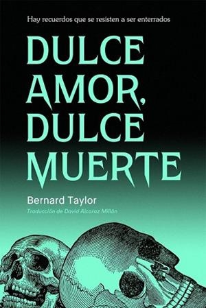 DULCE AMOR,DULCE MUERTE | 9791399114027 | TAYLOR,BERNARD | Llibreria Geli - Llibreria Online de Girona - Comprar llibres en català i castellà