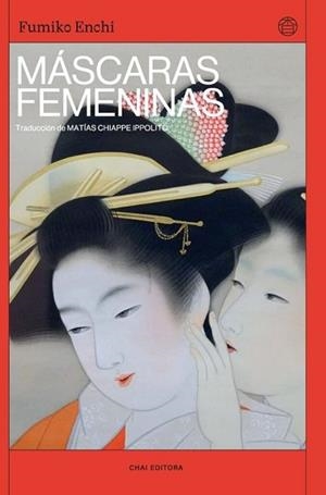MÁSCARAS FEMENINAS | 9788412940589 | ENCHI, FUMIKO | Llibreria Geli - Llibreria Online de Girona - Comprar llibres en català i castellà
