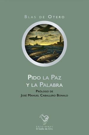 PIDO LA PAZ Y LA PALABRA | 9791399066951 | DE OTERO,BLAS | Llibreria Geli - Llibreria Online de Girona - Comprar llibres en català i castellà