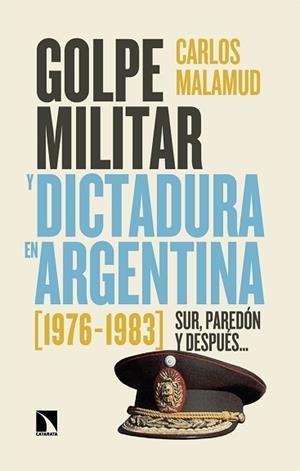 GOLPE MILITAR Y DICTADURA EN ARGENTINA (1976-1983) | 9788410675032 | MALAMUD, CARLOS | Llibreria Geli - Llibreria Online de Girona - Comprar llibres en català i castellà