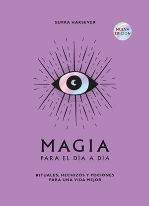 MAGIA PARA EL DÍA A DÍA | 9788419043511 | HAKSEVER, SEMRA | Llibreria Geli - Llibreria Online de Girona - Comprar llibres en català i castellà