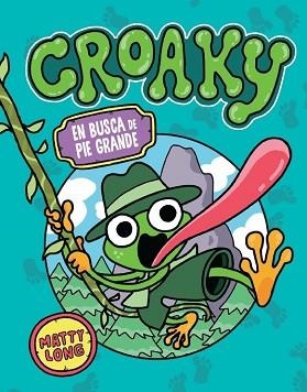 CROAKY.EN BUSCA DE PIE GRANDE | 9791387711481 | LONG, MATTY | Libreria Geli - Librería Online de Girona - Comprar libros en catalán y castellano