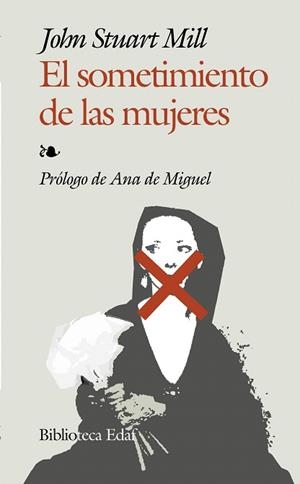 EL SOMETIMIENTO DE LAS MUJERES | 9788441416802 | MILL,JOHN STUART | Llibreria Geli - Llibreria Online de Girona - Comprar llibres en català i castellà