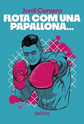 FLOTA COM UNA PAPALLONA... | 9788419415554 | CERVERA,JORDI | Llibreria Geli - Llibreria Online de Girona - Comprar llibres en català i castellà