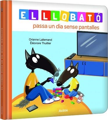 EL LLOBATÓ PASSA UN DIA SENSE PANTALLES | 9791039576222 | LALLEMAND, ORIANNE/THUILLIER, ÉLÉONORE | Libreria Geli - Librería Online de Girona - Comprar libros en catalán y castellano