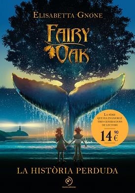 FAIRY OAK-8.LA HISTÒRIA PERDUDA | 9791387574628 | GNONE, ELISABETTA | Llibreria Geli - Llibreria Online de Girona - Comprar llibres en català i castellà