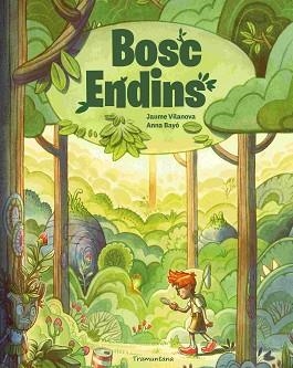 BOSC ENDINS | 9788419829795 | BAYÓ, ANNA | Llibreria Geli - Llibreria Online de Girona - Comprar llibres en català i castellà