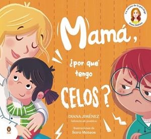 MAMÁ, ¿POR QUÉ TENGO CELOS? | 9788410318397 | JIMÉNEZ, DIANA | Llibreria Geli - Llibreria Online de Girona - Comprar llibres en català i castellà
