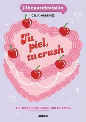 TU PIEL,TU CRUSH | 9788427253704 | MARTÍNEZ (@THEPOREFECTSKIN), CELIA | Llibreria Geli - Llibreria Online de Girona - Comprar llibres en català i castellà