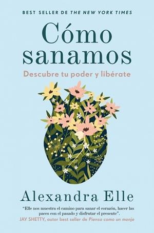 CÓMO SANAMOS | 9788425360725 | ELLE, ALEXANDRA | Llibreria Geli - Llibreria Online de Girona - Comprar llibres en català i castellà