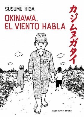 OKINAWA,EL VIENTO HABLA | 9788419940957 | HIGA, SUSUMU | Llibreria Geli - Llibreria Online de Girona - Comprar llibres en català i castellà