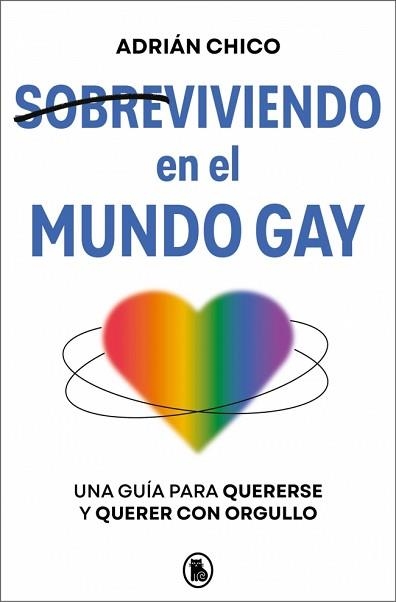 SOBREVIVIENDO EN EL MUNDO GAY | 9788402431226 | CHICO (@ITSADRIANCHICO), ADRIÁN | Llibreria Geli - Llibreria Online de Girona - Comprar llibres en català i castellà