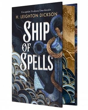 SHIP OF SPELLS.UN CAPITÁN. UN DESEO. UNA ELECCIÓN | 9791387724085 | LEIGHTON DICKSON, H. | Llibreria Geli - Llibreria Online de Girona - Comprar llibres en català i castellà