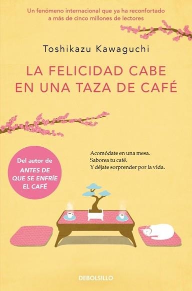 LA FELICIDAD CABE EN UNA TAZA DE CAFÉ (ANTES DE QUE SE ENFRÍE EL CAFÉ 2) | 9788466373883 | KAWAGUCHI, TOSHIKAZU | Llibreria Geli - Llibreria Online de Girona - Comprar llibres en català i castellà