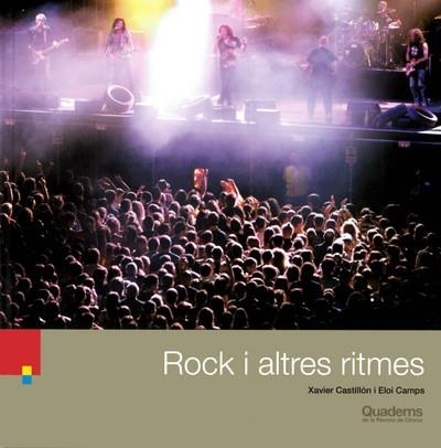 EL ROCK I ALTRES RITMES | 9788418734588 | CASTILLÓN PLANA, XAVIER/CAMPS DURBAN, ELOI | Llibreria Geli - Llibreria Online de Girona - Comprar llibres en català i castellà