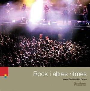 EL ROCK I ALTRES RITMES | 9788418734588 | CASTILLÓN PLANA, XAVIER/CAMPS DURBAN, ELOI | Llibreria Geli - Llibreria Online de Girona - Comprar llibres en català i castellà