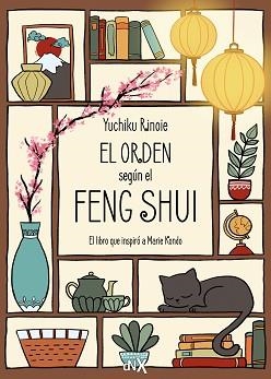 EL ORDEN SEGÚN EL FENG SHUI | 9788419467775 | RINOIE, YUCHIKU | Llibreria Geli - Llibreria Online de Girona - Comprar llibres en català i castellà