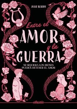 ENTRE EL AMOR Y LA GUERRA | 9791387986094 | BERRY, JULIE | Llibreria Geli - Llibreria Online de Girona - Comprar llibres en català i castellà