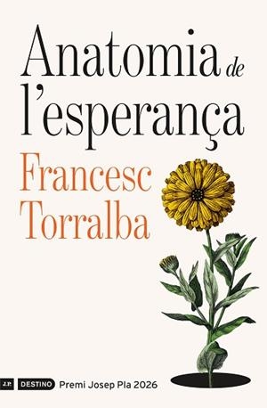 ANATOMIA DE L'ESPERANÇA (PREMI JOSEP PLA 2026) | 9788419734310 | TORRALBA ROSELLÓ, FRANCESC | Llibreria Geli - Llibreria Online de Girona - Comprar llibres en català i castellà