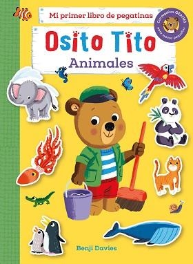 OSITO TITO.MI PRIMER LIBRO DE PEGATINAS.ANIMALES | 9788408267126 | DAVIES, BENJI | Llibreria Geli - Llibreria Online de Girona - Comprar llibres en català i castellà