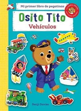 OSITO TITO.MI PRIMER LIBRO DE PEGATINAS.VEHÍCULOS | 9788408267133 | DAVIES, BENJI | Llibreria Geli - Llibreria Online de Girona - Comprar llibres en català i castellà