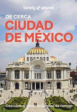 CIUDAD DE MÉXICO(LONELY PLANET DE CERCA.EDICIÓN 2026) | 9788408311782 | TANG, PHILLIP | Llibreria Geli - Llibreria Online de Girona - Comprar llibres en català i castellà