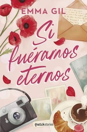SI FUÉRAMOS ETERNOS | 9788427054622 | GIL, EMMA | Llibreria Geli - Llibreria Online de Girona - Comprar llibres en català i castellà
