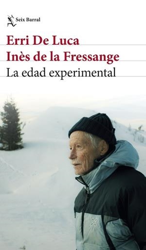 LA EDAD EXPERIMENTAL | 9788432249402 | ERRI DE LUCA/FRESSANGE, INÈS DE LA | Llibreria Geli - Llibreria Online de Girona - Comprar llibres en català i castellà