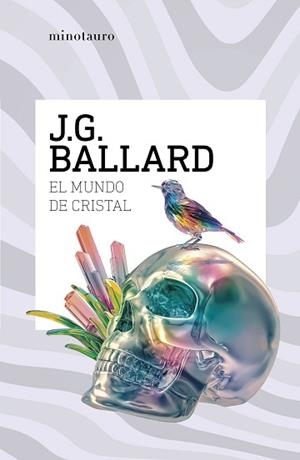 EL MUNDO DE CRISTAL | 9788445021033 | BALLARD, J. G. | Libreria Geli - Librería Online de Girona - Comprar libros en catalán y castellano