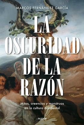 LA OSCURIDAD DE LA RAZÓN | 9788449344824 | FERNÁNDEZ GARCÍA, MARCOS | Llibreria Geli - Llibreria Online de Girona - Comprar llibres en català i castellà