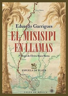 EL MISISIPI EN LLAMAS | 9788419877710 | GARRIGUES, EDUARDO | Llibreria Geli - Llibreria Online de Girona - Comprar llibres en català i castellà