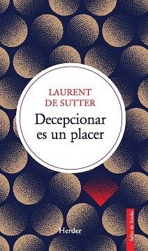 DECEPCIONAR ES UN PLACER | 9788425452062 | DE SUTTER, LAURENT | Libreria Geli - Librería Online de Girona - Comprar libros en catalán y castellano