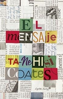 EL MENSAJE | 9791399039160 | COATES, TA-NEHISI | Llibreria Geli - Llibreria Online de Girona - Comprar llibres en català i castellà