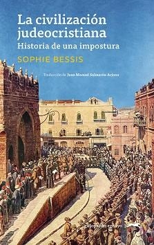 LA CIVILIZACIÓN JUDEOCRISTIANA | 9791399108835 | BESSIS, SOPHIE | Llibreria Geli - Llibreria Online de Girona - Comprar llibres en català i castellà