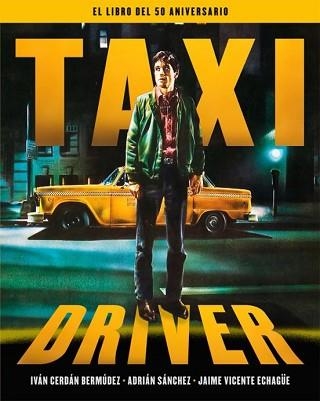 TAXI DRIVER. EL LIBRO DEL 50 ANIVERSARIO | 9788410247468 | ECHAGÜE,JAIME M. | Libreria Geli - Librería Online de Girona - Comprar libros en catalán y castellano